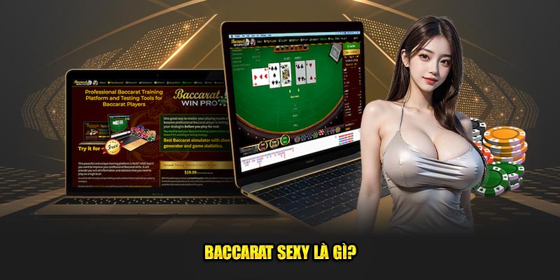 Baccarat-Sexy-la-gi