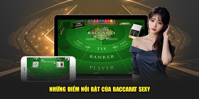 Nhung-diem-noi-bat-cua-Baccarat-Sexy